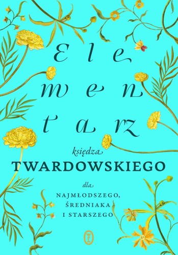 Przejdź do produktu ELEMENTARZ KSIĘDZA TWARDOWSKIEGO DLA...