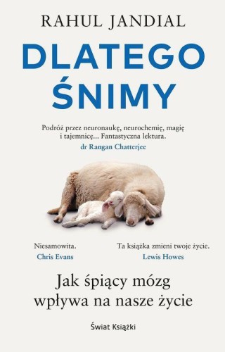 Przejdź do produktu DLATEGO ŚNIMY. JAK ŚPIĄCY MÓZG WPŁYWA NA NASZE...