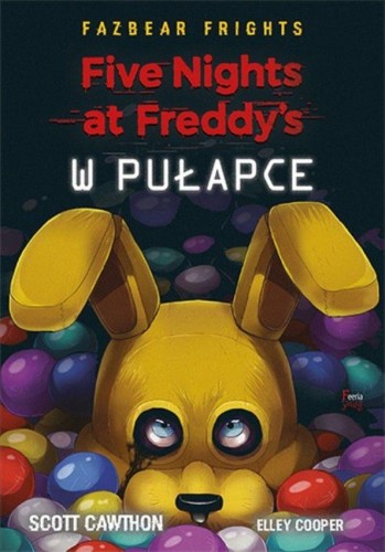 Przejdź do produktu W PUŁAPCE. FIVE NIGHTS AT FREDDY'S, SCOTT CAWTHON