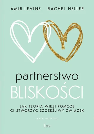 Partnerstwo bliskości. Jak teoria więzi pomoże...