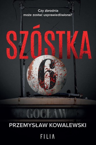 Przejdź do produktu SZÓSTKA WYD. 2, PRZEMYSŁAW KOWALEWSKI