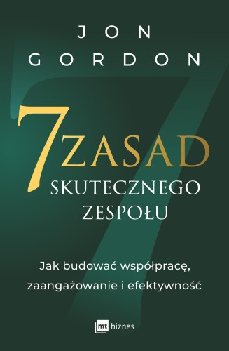 Przejdź do produktu 7 ZASAD SKUTECZNEGO ZESPOŁU. JAK BUDOWAĆ...