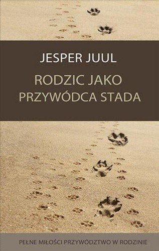Przejdź do produktu RODZIC JAKO PRZYWÓDCA STADA, JESPER JUUL