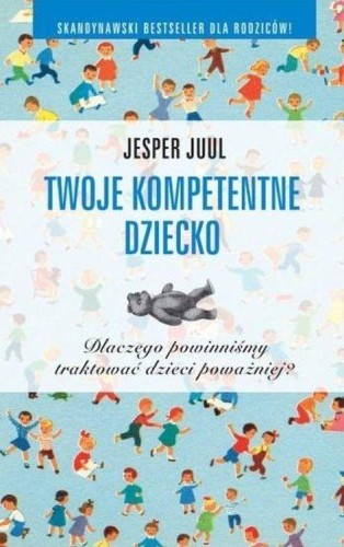 Przejdź do produktu TWOJE KOMPETENTNE DZIECKO, JESPER JUUL