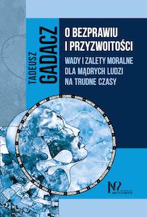 Przejdź do produktu O BEZPRAWIU I PRZYZWOITOŚCI, TADEUSZ GADACZ