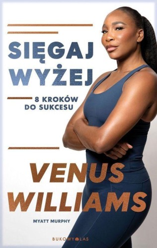 Przejdź do produktu SIĘGAJ WYŻEJ. 8 KROKÓW DO SUKCESU