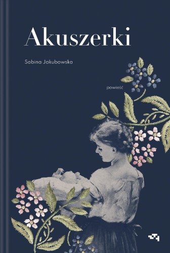 Przejdź do produktu AKUSZERKI, SABINA JAKUBOWSKA