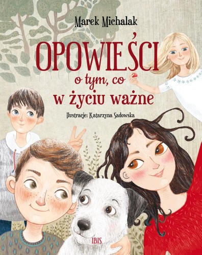 Przejdź do produktu OPOWIEŚCI O TYM, CO W ŻYCIU WAŻNE, MAREK MICHALAK
