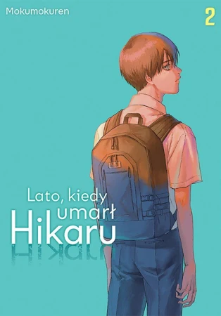 Lato, kiedy umarł Hikaru. Tom 2, Mokumokuren