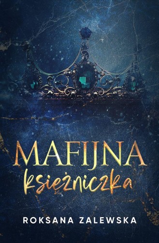 Przejdź do produktu MAFIJNA KSIĘŻNICZKA, ROKSANA ZALEWSKA