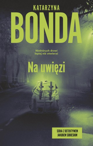 Przejdź do produktu NA UWIĘZI. DETEKTYW JAKUB SOBIESKI.