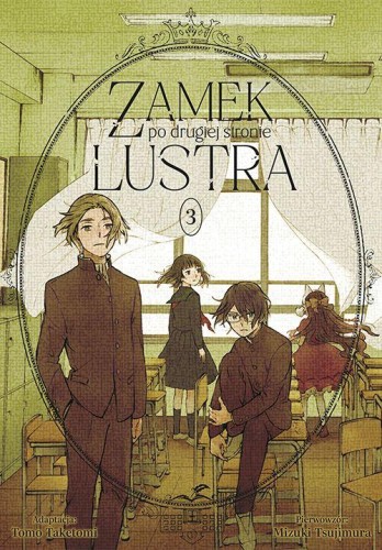 Przejdź do produktu ZAMEK PO DRUGIEJ STRONIE LUSTRA. TOM 3