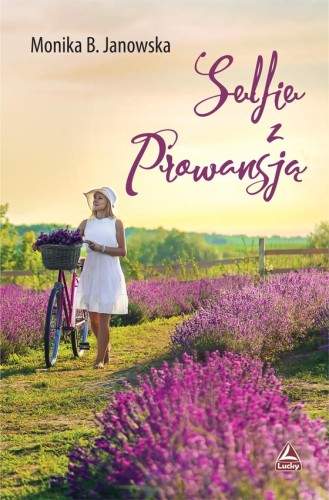 Przejdź do produktu SELFIE Z PROWANSJĄ, MONIKA B. JANOWSKA