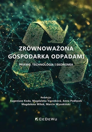 Zrównoważona gospodarka odpadami. Prawo,...