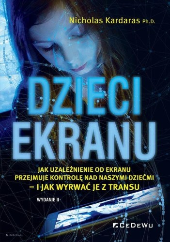 Przejdź do produktu DZIECI EKRANU. JAK UZALEŻNIENIE OD EKRANU...