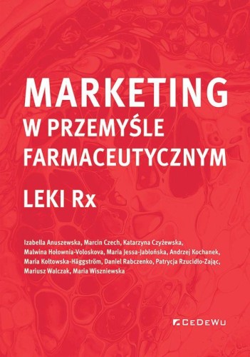 Przejdź do produktu MARKETING W PRZEMYŚLE FARMACEUTYCZNYM. LEKI RX
