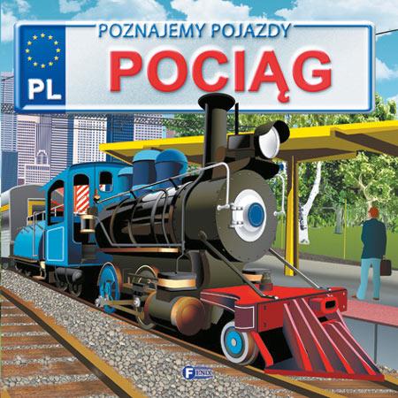 Przejdź do produktu POCIĄG. POZNAJEMY POJAZDY WYD. 3