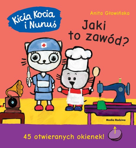Przejdź do produktu JAKI TO ZAWÓD? KICIA KOCIA I NUNUŚ WYD. 2