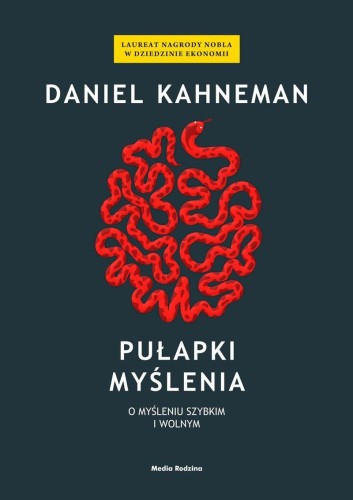 Przejdź do produktu PUŁAPKI MYŚLENIA. O MYŚLENIU SZYBKIM I WOLNYM