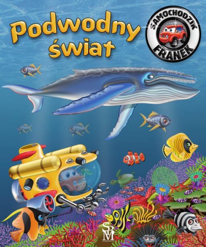 Przejdź do produktu PODWODNY ŚWIAT. SAMOCHODZIK FRANEK