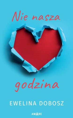 Przejdź do produktu NIE NASZA GODZINA, EWELINA DOBOSZ