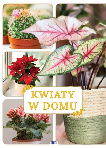 Przejdź do produktu KWIATY W DOMU, OPRACOWANIE ZBIOROWE