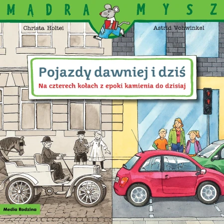 Pojazdy dawniej i dziś.. Na czterech kołach z...
