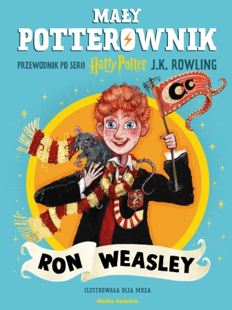 Ron Weasley. Przewodnik po serii Harry Potter....