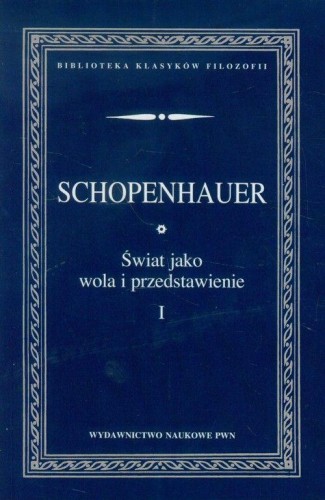 Przejdź do produktu ŚWIAT JAKO WOLA I PRZEDSTAWIENIE TOM 1