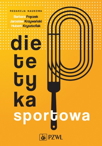 Przejdź do produktu DIETETYKA SPORTOWA, OPRACOWANIE ZBIOROWE