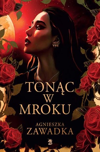 Przejdź do produktu TONĄC W MROKU, AGNIESZKA ZAWADKA
