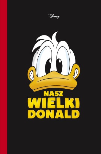 Przejdź do produktu NASZ WIELKI DONALD. KACZOR DONALD