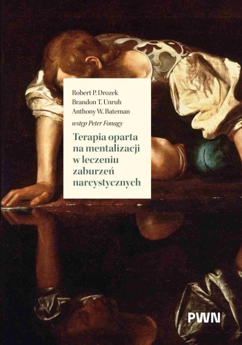 Przejdź do produktu TERAPIA OPARTA NA MENTALIZACJI W LECZENIU...