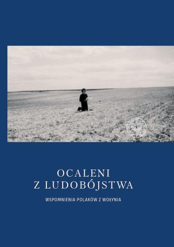 Przejdź do produktu OCALENI Z LUDOBÓJSTWA. WSPOMNIENIA POLAKÓW Z...