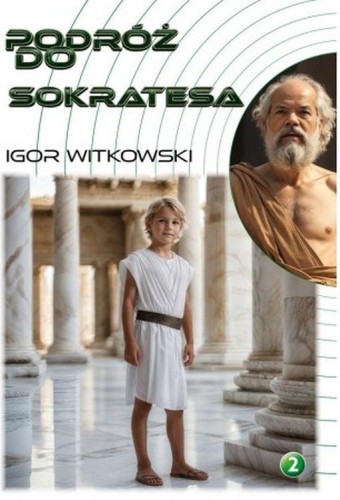 Przejdź do produktu PODRÓŻ DO SOKRATESA, IGOR WITKOWSKI