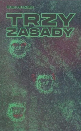 Trzy zasady, Igor Frender