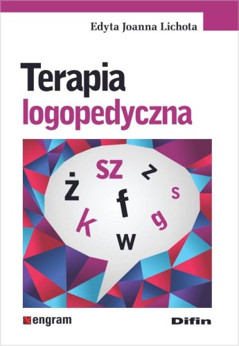 Przejdź do produktu TERAPIA LOGOPEDYCZNA, EDYTA JOANNA LICHOTA