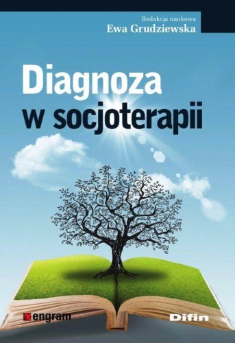 Przejdź do produktu DIAGNOZA W SOCJOTERAPII, EWA GRUDZIEWSKA