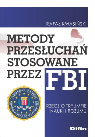 Metody przesłuchań stosowane przez FBI. Rzecz...