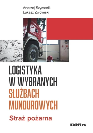 Logistyka w wybranych służbach mundurowych....