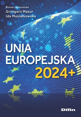 Unia Europejska 2024+ wyd. 2, Opracowanie zbiorowe