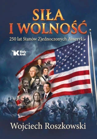 Siła i wolność. 250 lat Stanów Zjednoczonych...