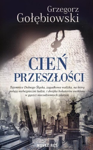 Przejdź do produktu CIEŃ PRZESZŁOŚCI, GRZEGORZ GOŁĘBIOWSKI