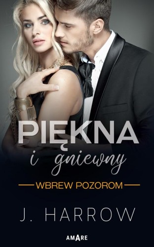 Przejdź do produktu WBREW POZOROM. PIĘKNA I GNIEWNY. TOM 1, J. HARROW