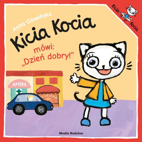 Przejdź do produktu KICIA KOCIA MÓWI: DZIEŃ DOBRY. KICIA KOCIA