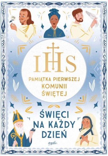Przejdź do produktu ŚWIĘCI NA KAŻDY DZIEŃ. PAMIĄTKA PIERWSZEJ...