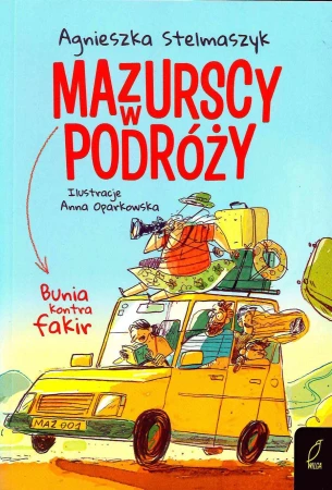 Bunia kontra fakir. Mazurscy w podróży. Tom 1...