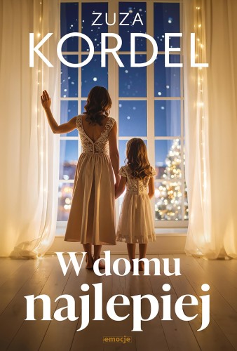 Przejdź do produktu W DOMU NAJLEPIEJ, ZUZA KORDEL