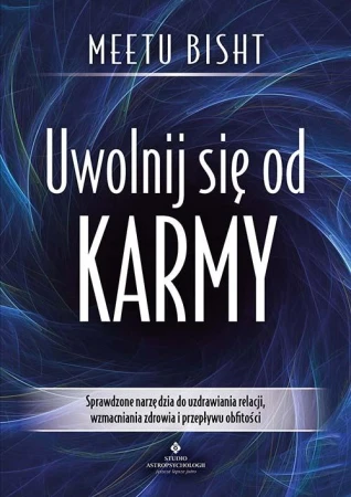 Uwolnij się od karmy. Sprawdzone narzędzia do...