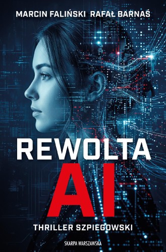 Przejdź do produktu REWOLTA AI, MARCIN FALIŃSKI,RAFAŁ BARNAŚ